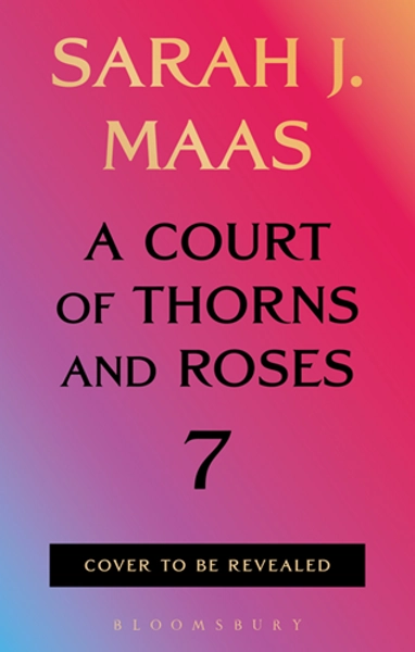 A court of thorns and roses - 7 | Sarah J. Maas | High Fantasy | 9781037205699 | Standaard Boekhandel