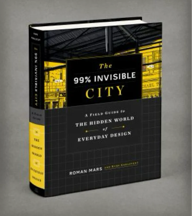 The 99% Invisible City