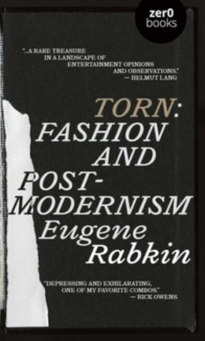 Torn : Fashion and Postmodernism, by Eugene Rabkin