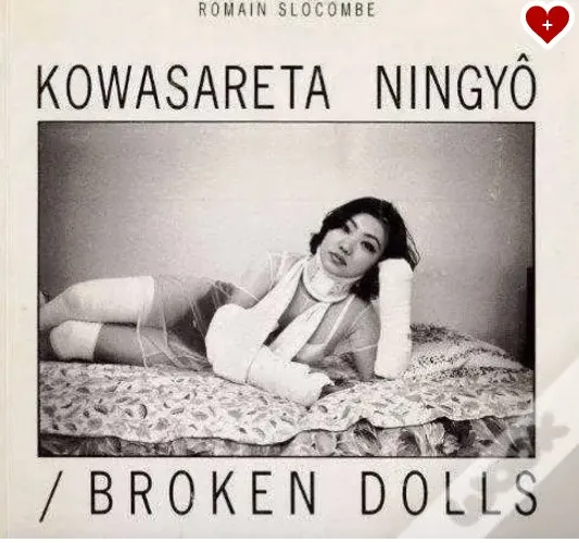 Broken Dolls / Kowasareta Ningyô 