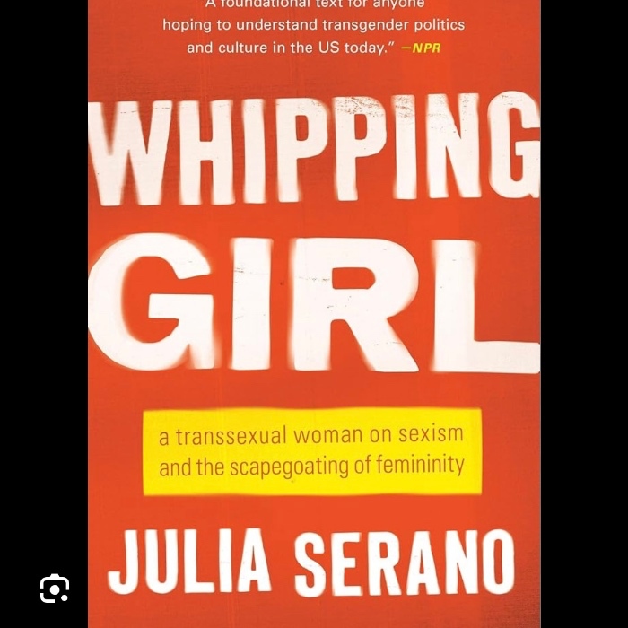 Book: Whipping Girl, Julia Serano