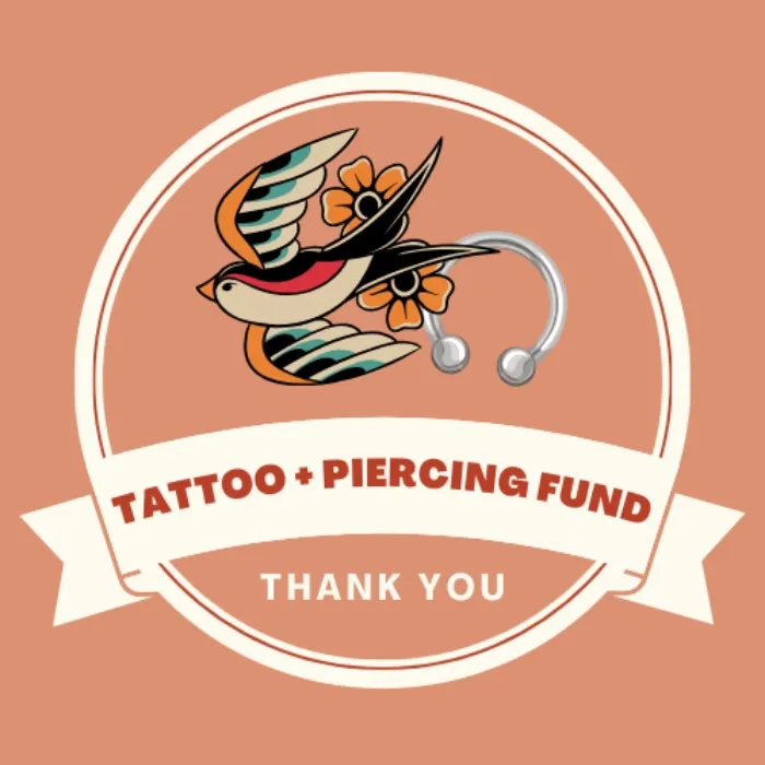Tattoo + Piercing Fund