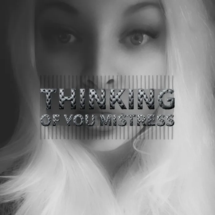 Thinking of me, darling?