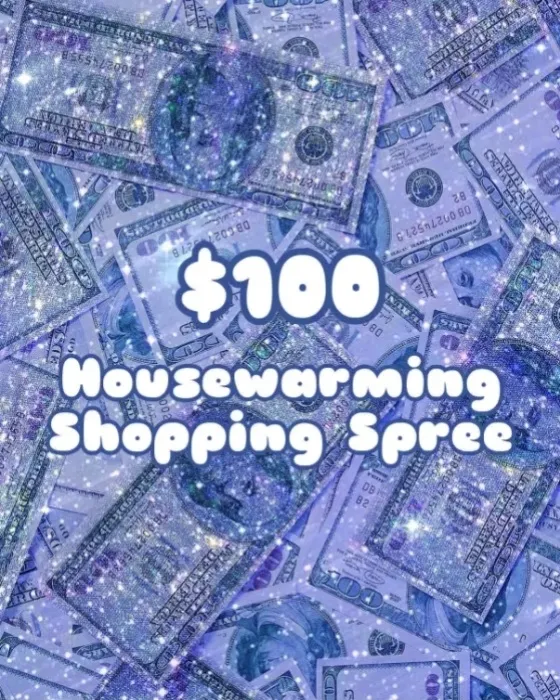 $100 Housewarming Shopping Spree