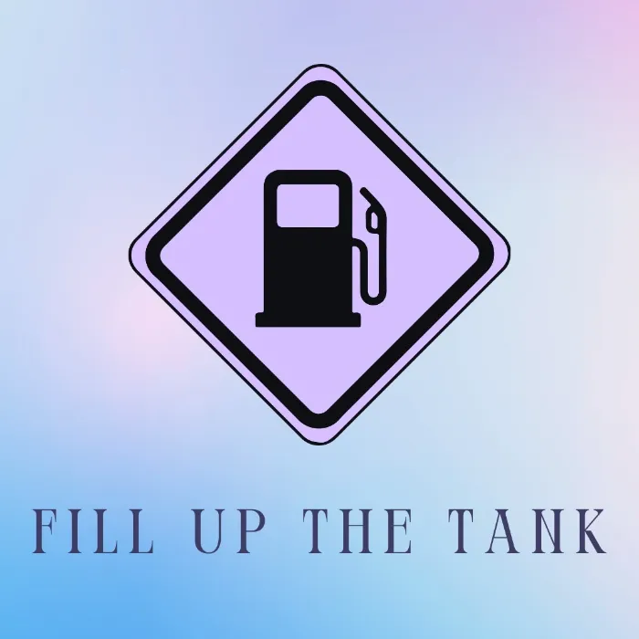 Fill Up The Tank