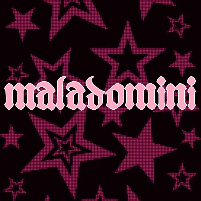 MALADOMINI