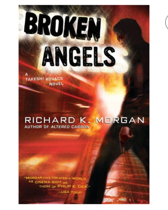 Broken Angels by Richard K Morgan