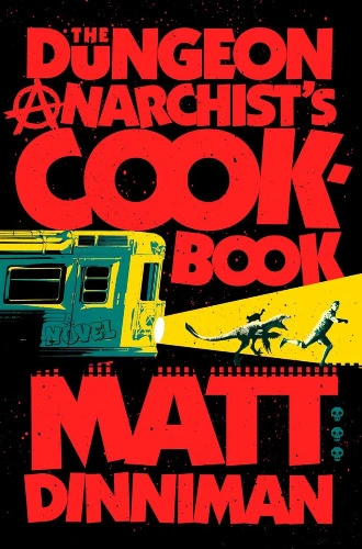 The Dungeon Anarchist's Cook Book