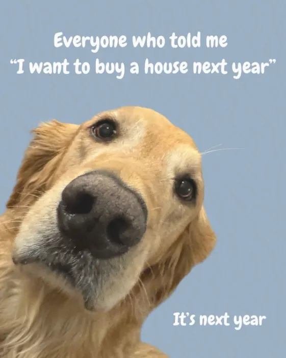 For a mortgage..🤪