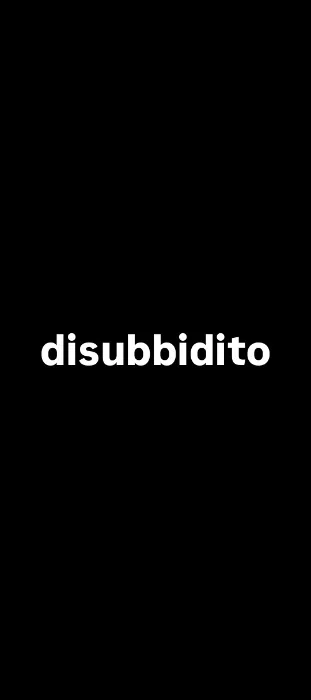 disubbidito 