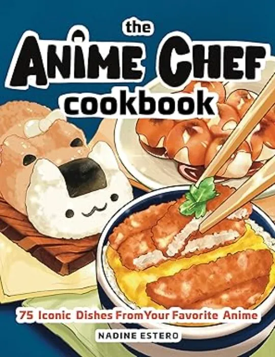 The Anime Chef Cookbook: 75 Iconic Dishes from Your Favorite Anime: Estero, Nadine: 9781631068669: Amazon.com: Books