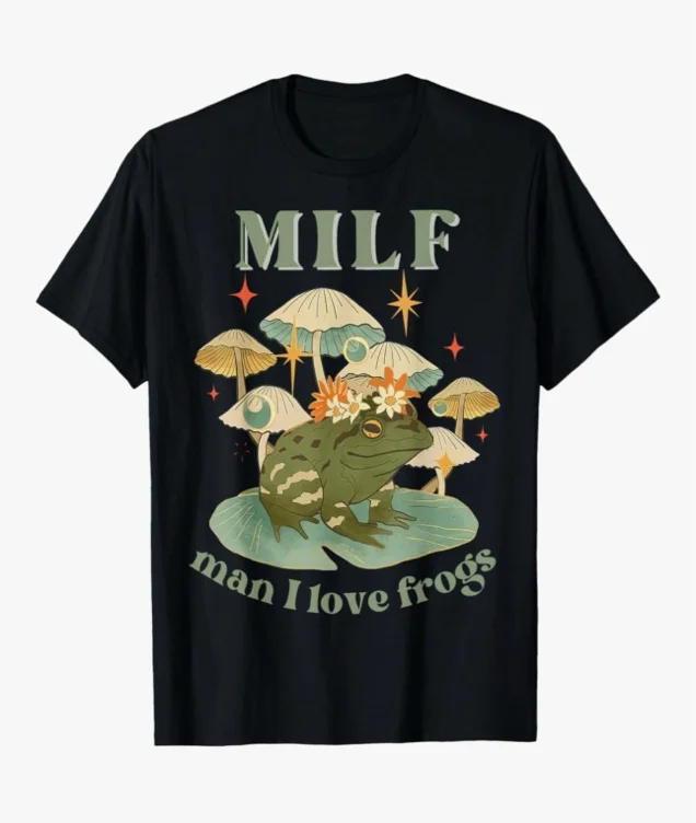 MILF (man i love frogs) shirt