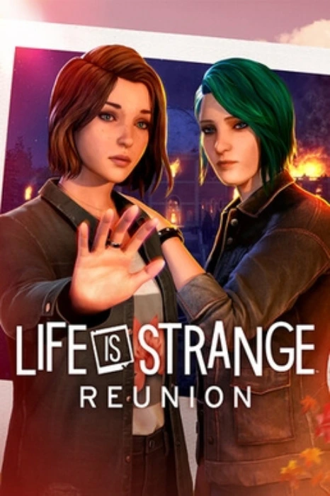 Life is Strange Reunion - FOR STREAM