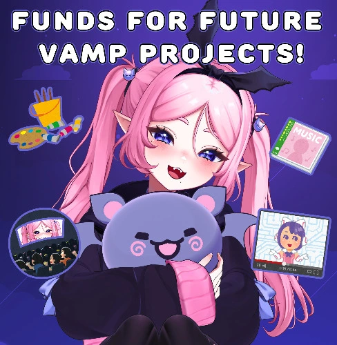  ★ Funds For Future Vamp Projects!