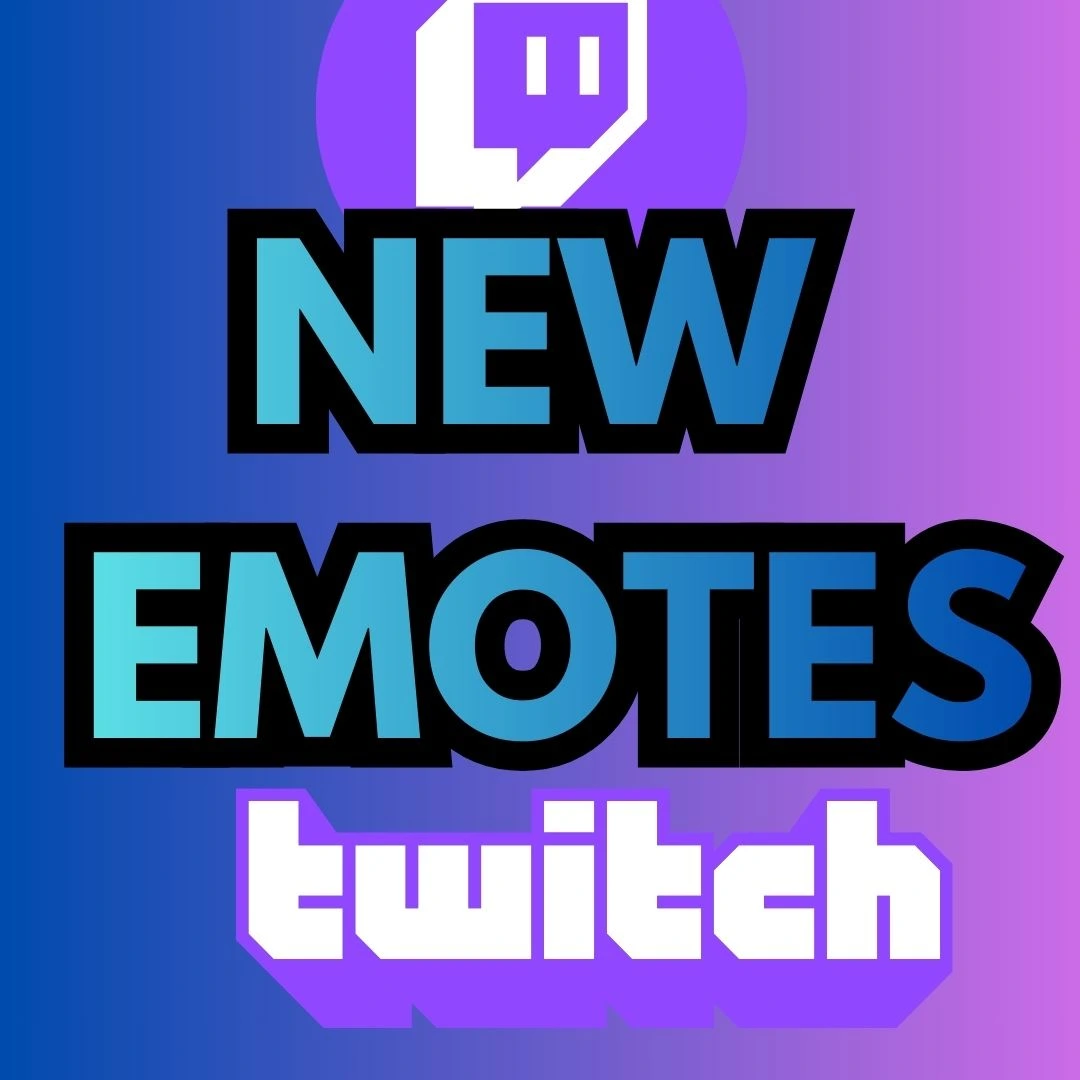 New Emotes Twitch