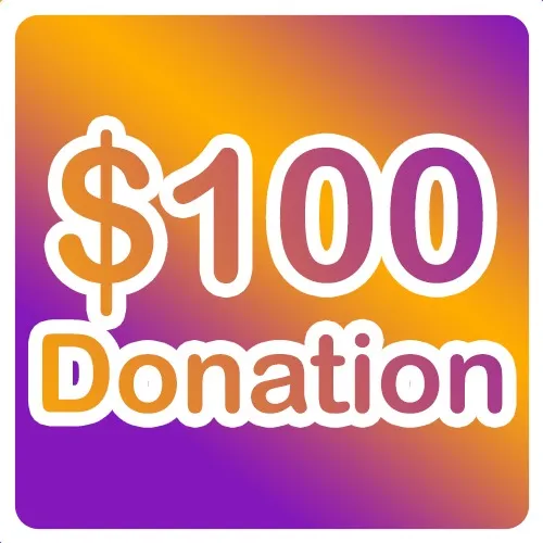 $100 Donation!! (WHAT)