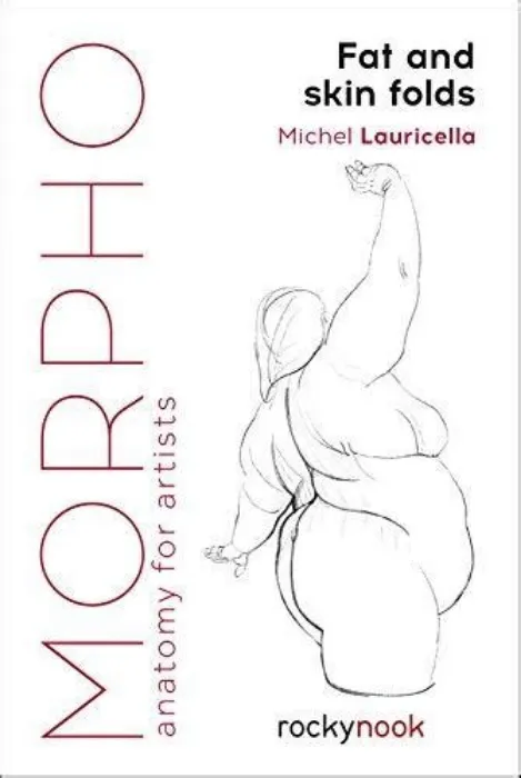 Morpho: Fat and Skin Folds: Anatomy for Artists