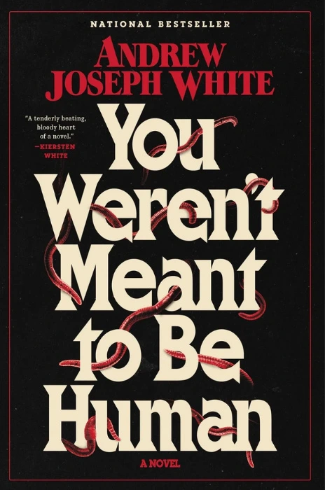 You Weren't Meant to Be Human - Andrew Joseph White