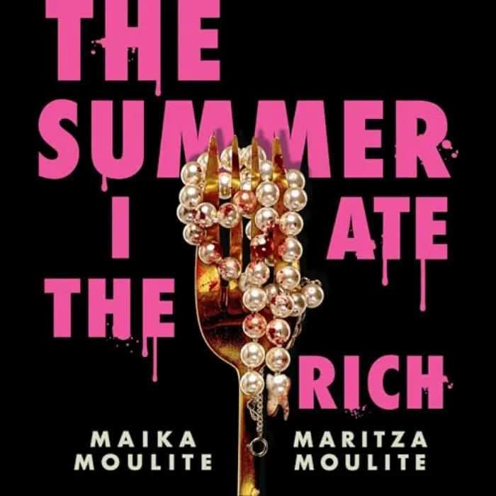[BOOK] The Summer I Ate the Rich By Maika Moulite, Maritza Moulite