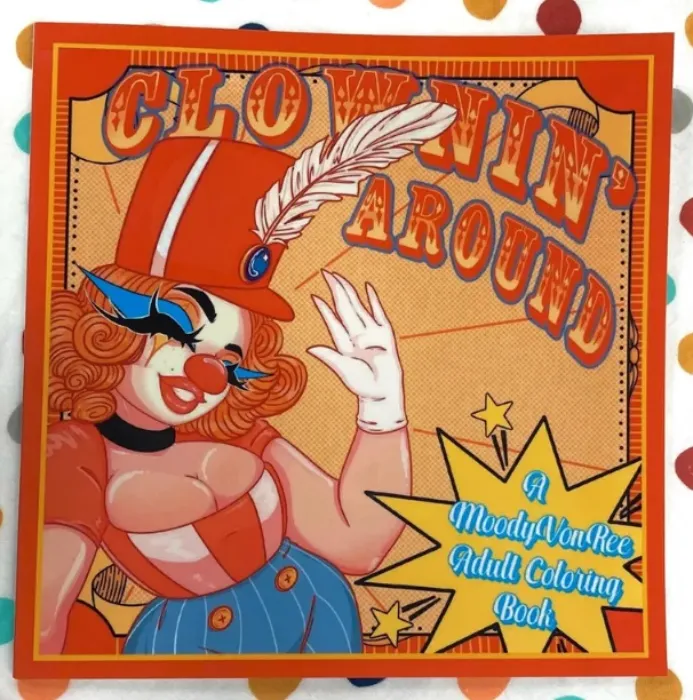 Clownin’ Around by MoodyVonRee Coloring Book