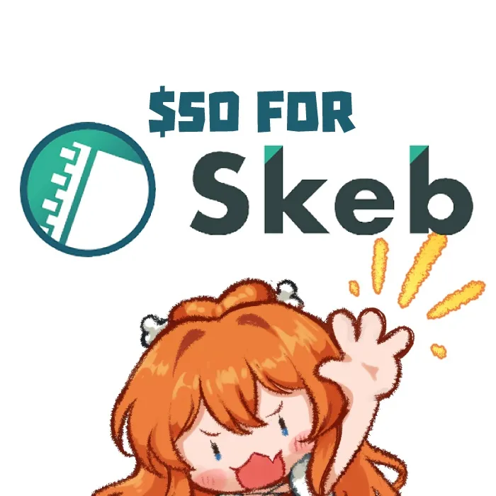 $50 USD for Skeb/Art