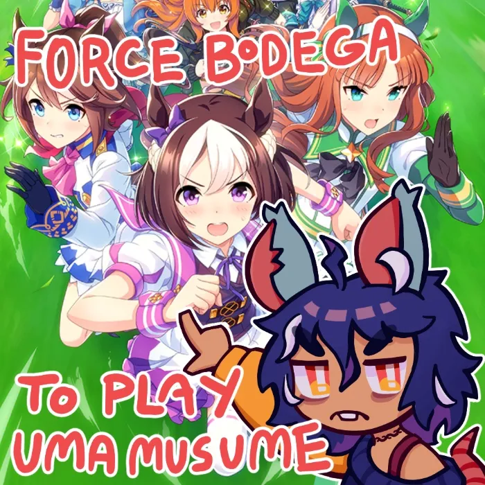 Force Bodega to play Uma Musume
