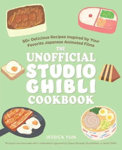 The Unofficial Studio Ghibli Cookbook (Hardcover) by Jessica Yun