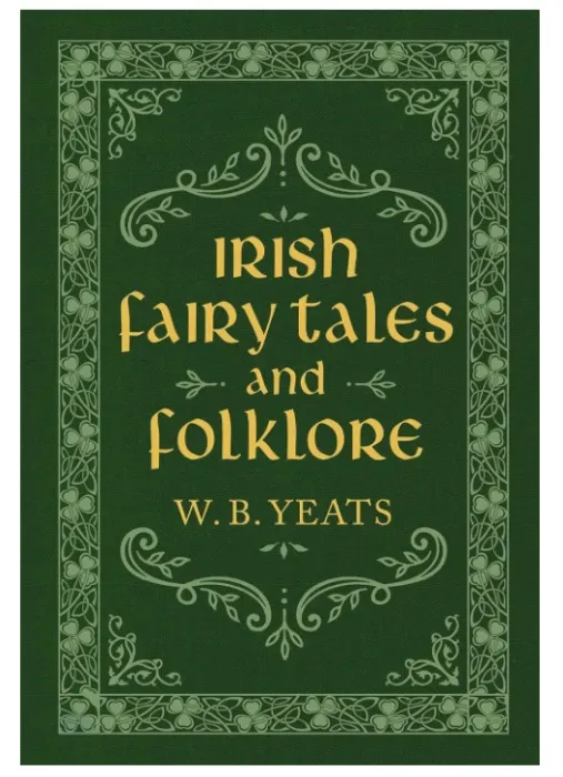Irish Fairy Tales and Folklore Hardcover Book