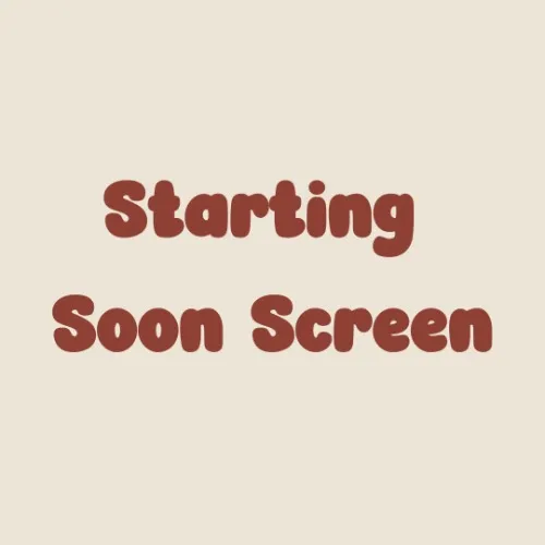 Starting Soon Screen