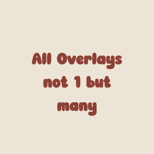 Many Overlays