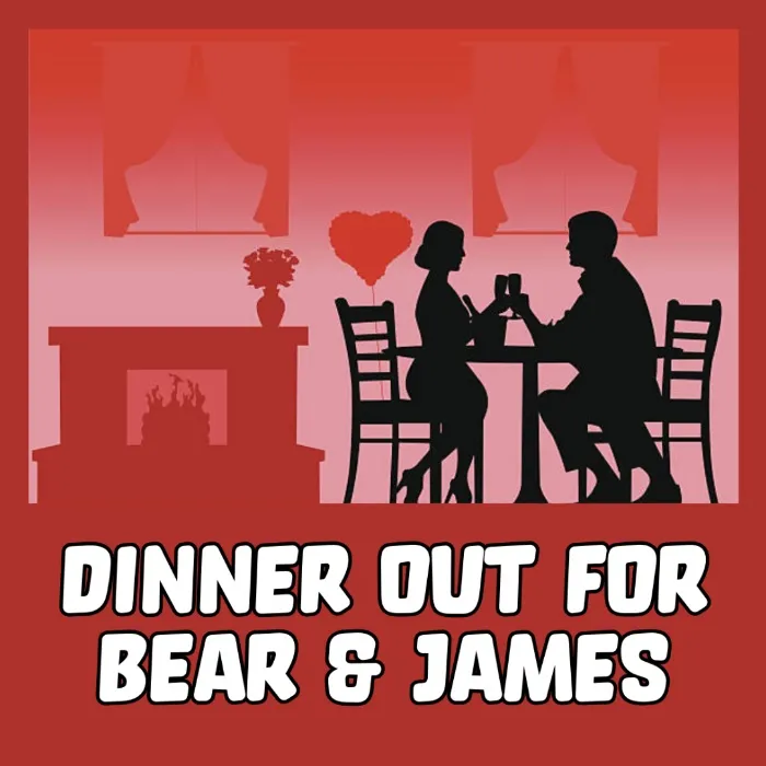 Dinner Out for Bear & James