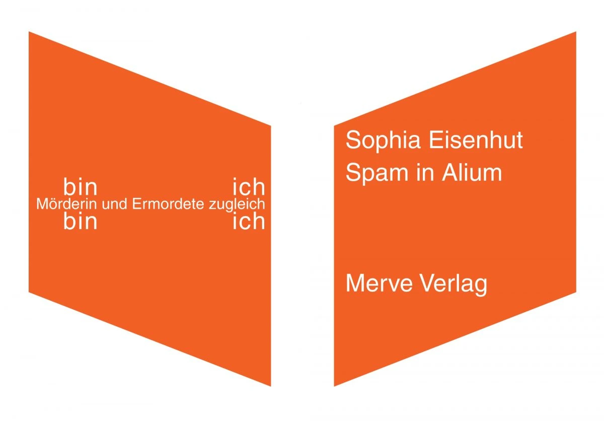 Merve – Sophia Eisenhut: Spam in Alium, Essays – Gedichte – Drehbuch 