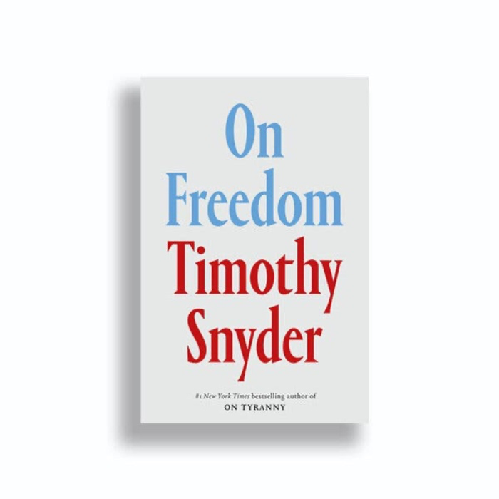 On Freedom by Timothy Snyder | Book 